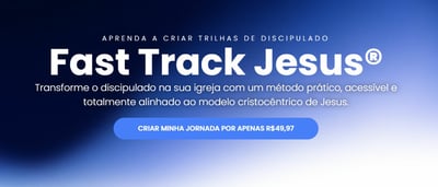 Fast Track Jesus - Imersão em Discipulado